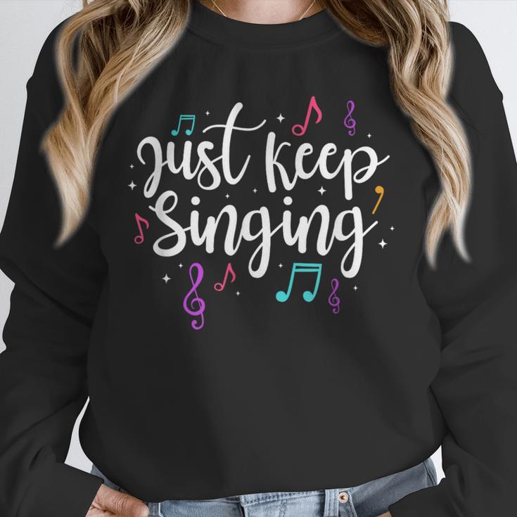 Just Keep Singing Singer Music Teacher Motivational Unisex Sweatshirt, novelty gifts, funny gifts