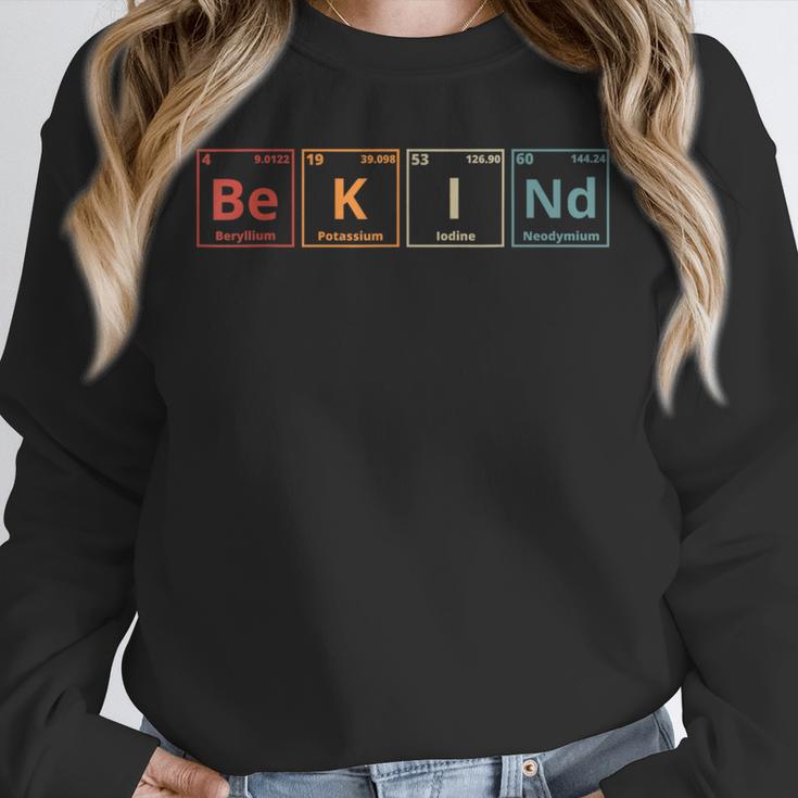 Be Kind Periodic Table Chemistry Teacher Scientist Kindness Men Women Girls Kids Unisex Sweatshirt, novelty gifts, funny gifts