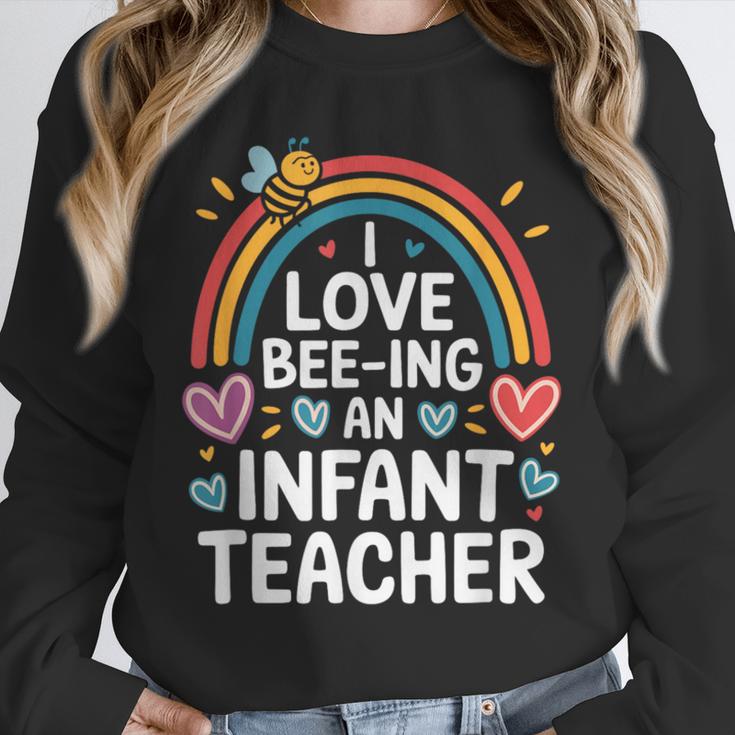 I Love Bee-Ing An Infant Teacher Toddler Teaching Unisex Sweatshirt, novelty gifts, funny gifts