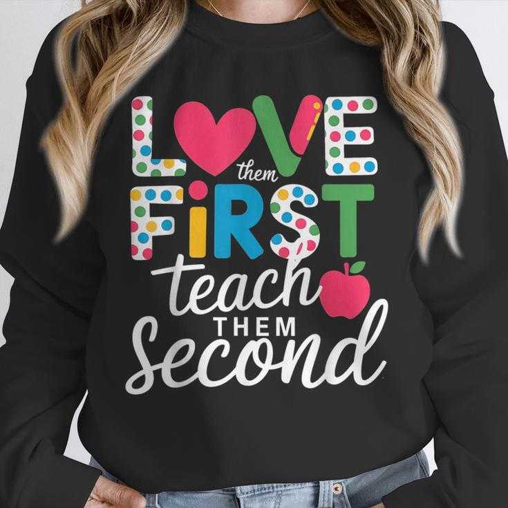 Love Them First Teach Them Second Teacher Student Love Quote Unisex Sweatshirt, novelty gifts, funny gifts Love Them First Teach Them Second Teacher Student Love Quote Unisex Sweatshirt, novelty gifts, funny gifts