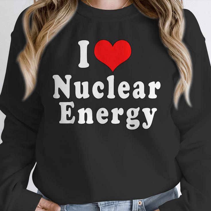 I Love Nuclear Energy School Teacher Unisex Sweatshirt, novelty gifts, funny gifts