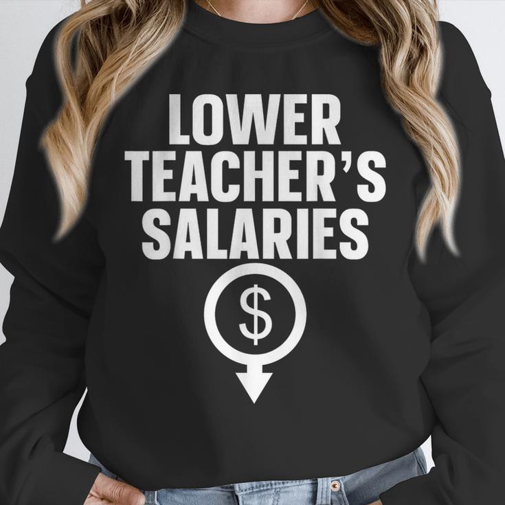 Lower Teacher's Salaries For Men Women Kids Unisex Sweatshirt, novelty gifts, funny gifts Lower Teacher's Salaries For Men Women Kids Unisex Sweatshirt, novelty gifts, funny gifts