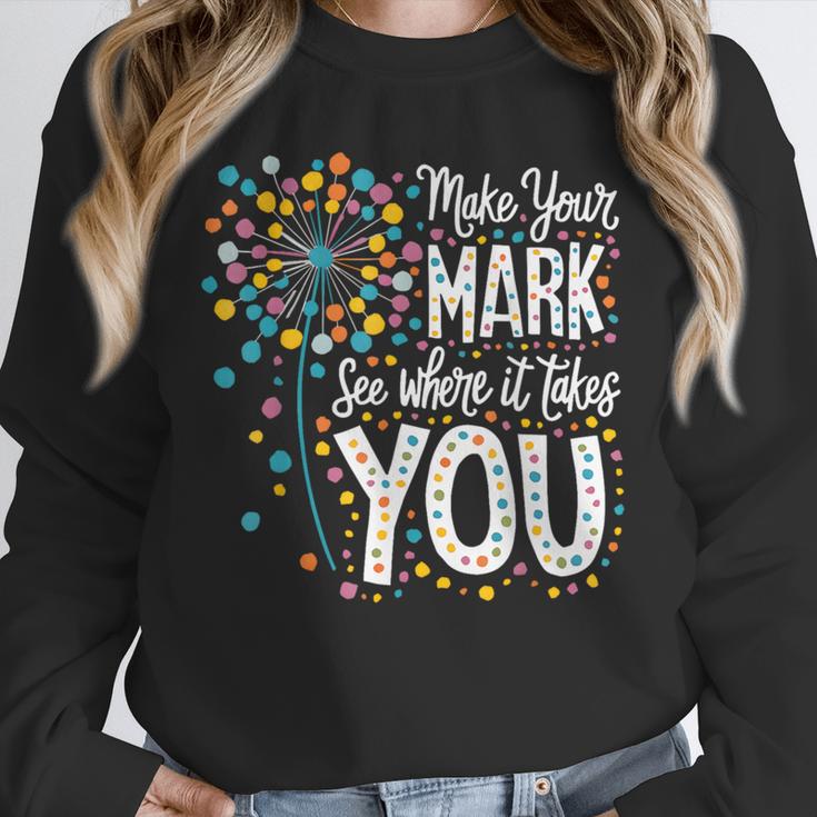 Make Your Mark Dandelion Happy Dot Day Shirts Teacher Kids Unisex Sweatshirt, novelty gifts, funny gifts Make Your Mark Dandelion Happy Dot Day Shirts Teacher Kids Unisex Sweatshirt, novelty gifts, funny gifts
