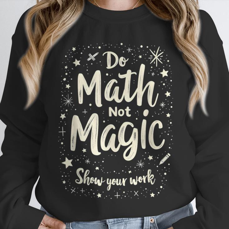 Do Math Not Magic Math Teacher Back To School Unisex Sweatshirt, novelty gifts, funny gifts