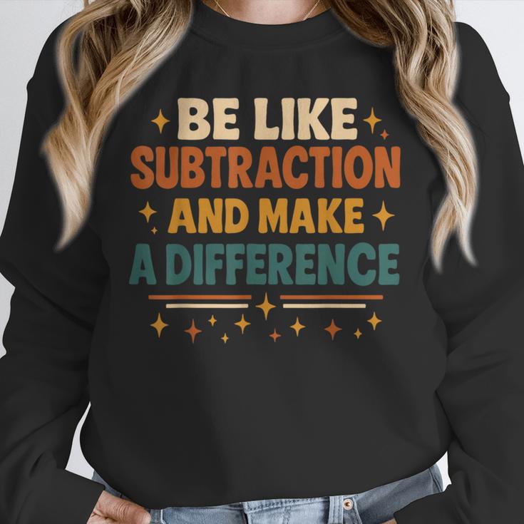 Math Teacher Cute Be Like Subtraction And Make A Difference Unisex Sweatshirt, novelty gifts, funny gifts Math Teacher Cute Be Like Subtraction And Make A Difference Unisex Sweatshirt, novelty gifts, funny gifts