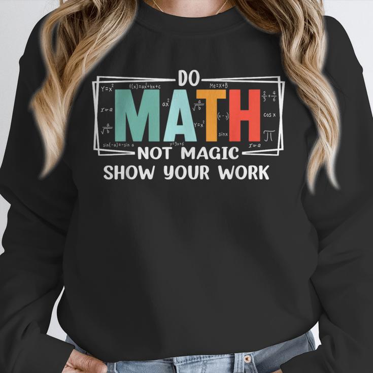 Math Teacher Do Math Not Magic Show Your Work Unisex Sweatshirt, novelty gifts, funny gifts Math Teacher Do Math Not Magic Show Your Work Unisex Sweatshirt, novelty gifts, funny gifts