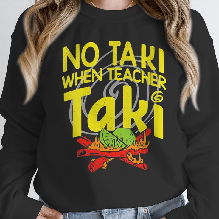 No Taki When Teacher Taki Education Classroom Teacher Unisex Sweatshirt, novelty gifts, funny gifts No Taki When Teacher Taki Education Classroom Teacher Unisex Sweatshirt, novelty gifts, funny gifts