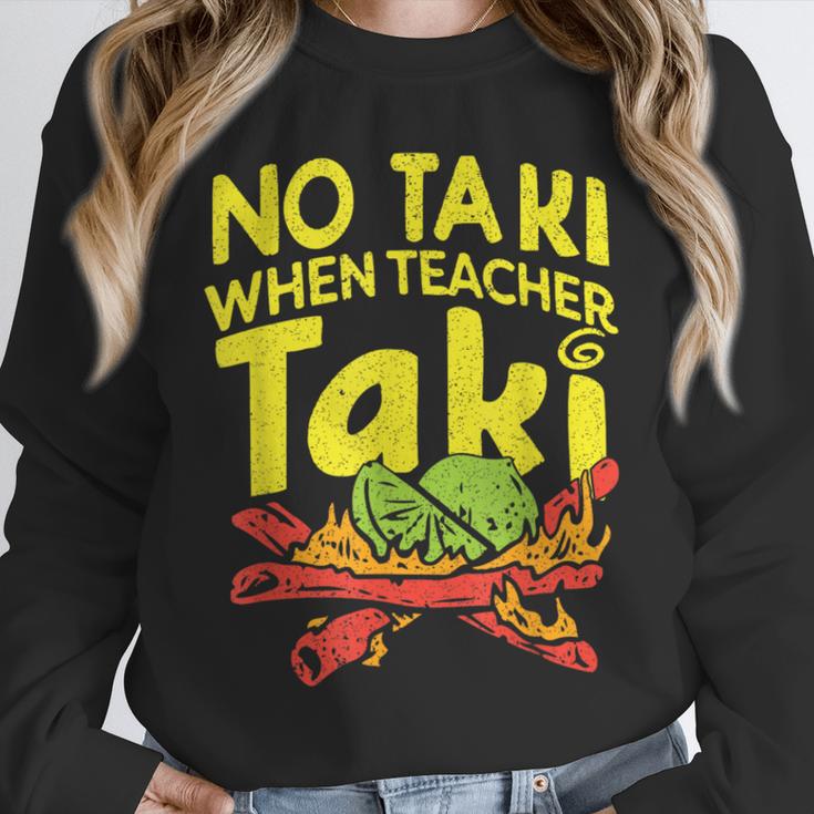 No Taki When Teacher Taki Teacher Pun Humor Unisex Sweatshirt, novelty gifts, funny gifts No Taki When Teacher Taki Teacher Pun Humor Unisex Sweatshirt, novelty gifts, funny gifts