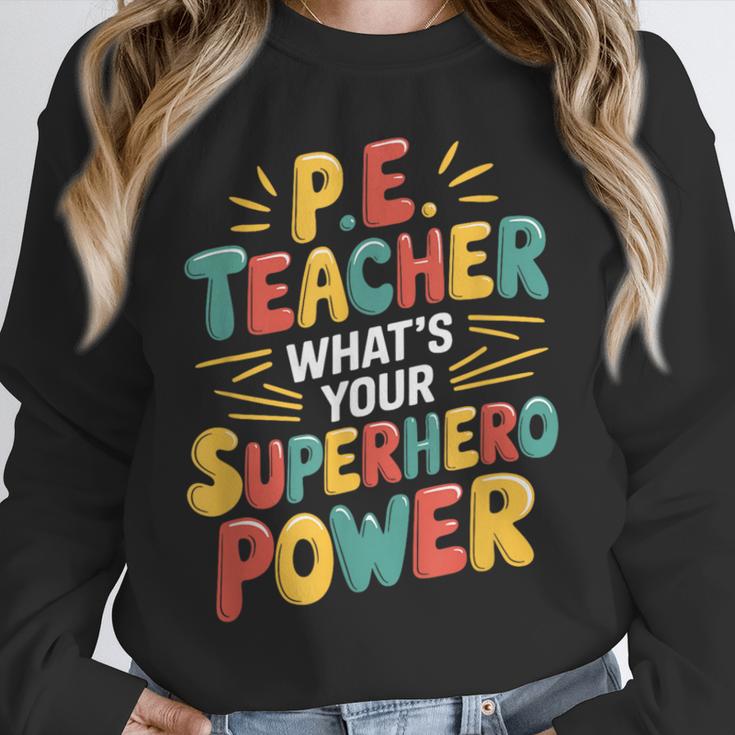 PE Gym School Coach PE Teacher What's Your Superhero Power Unisex Sweatshirt, novelty gifts, funny gifts