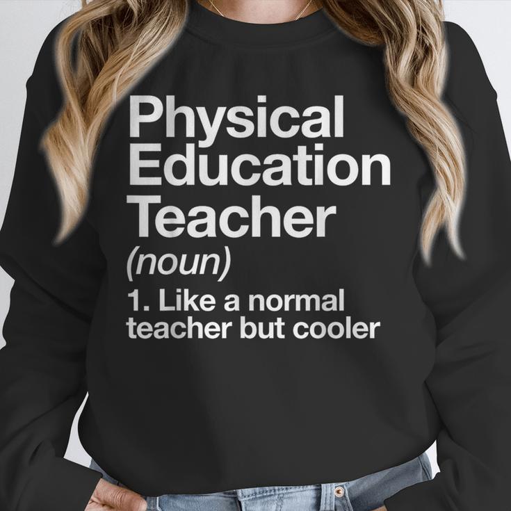 Physical Education Teacher Definition Sports PE School Unisex Sweatshirt, novelty gifts, funny gifts