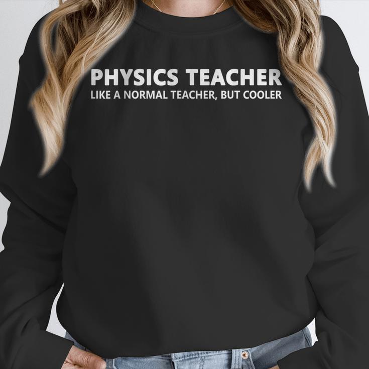 Physics Teacher Physics Teacher For Men Women Girls Kids Unisex Sweatshirt, novelty gifts, funny gifts