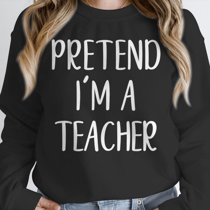Pretend I'm A Teacher Costume Halloween Easy Adult Kid Unisex Sweatshirt, novelty gifts, funny gifts Pretend I'm A Teacher Costume Halloween Easy Adult Kid Unisex Sweatshirt, novelty gifts, funny gifts
