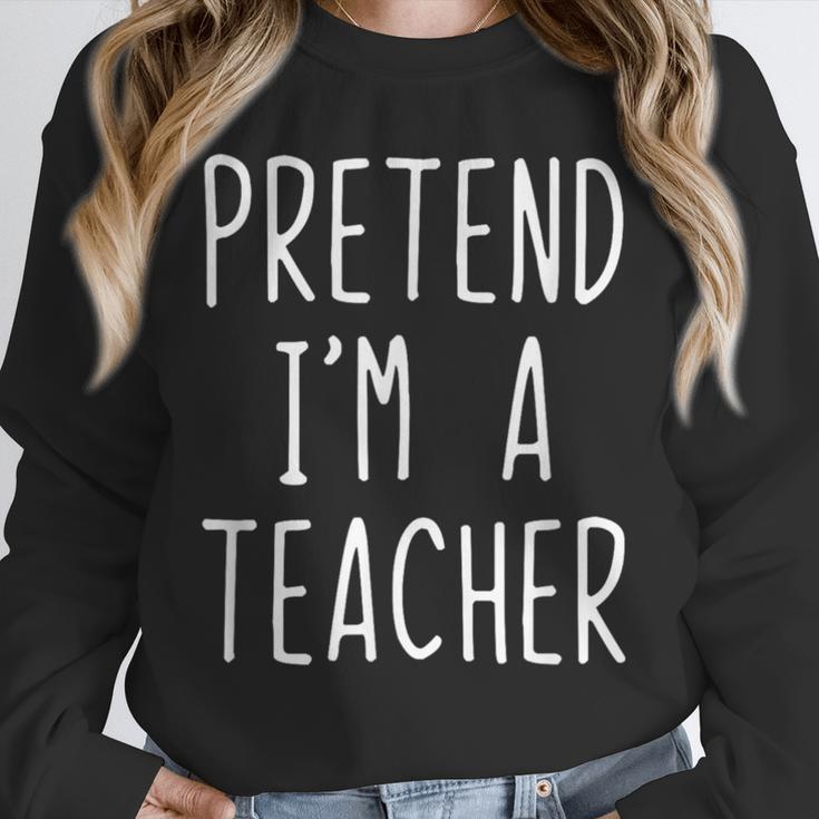 Pretend I'm A Teacher Costume Halloween Lazy Adult Kids Unisex Sweatshirt, novelty gifts, funny gifts Pretend I'm A Teacher Costume Halloween Lazy Adult Kids Unisex Sweatshirt, novelty gifts, funny gifts