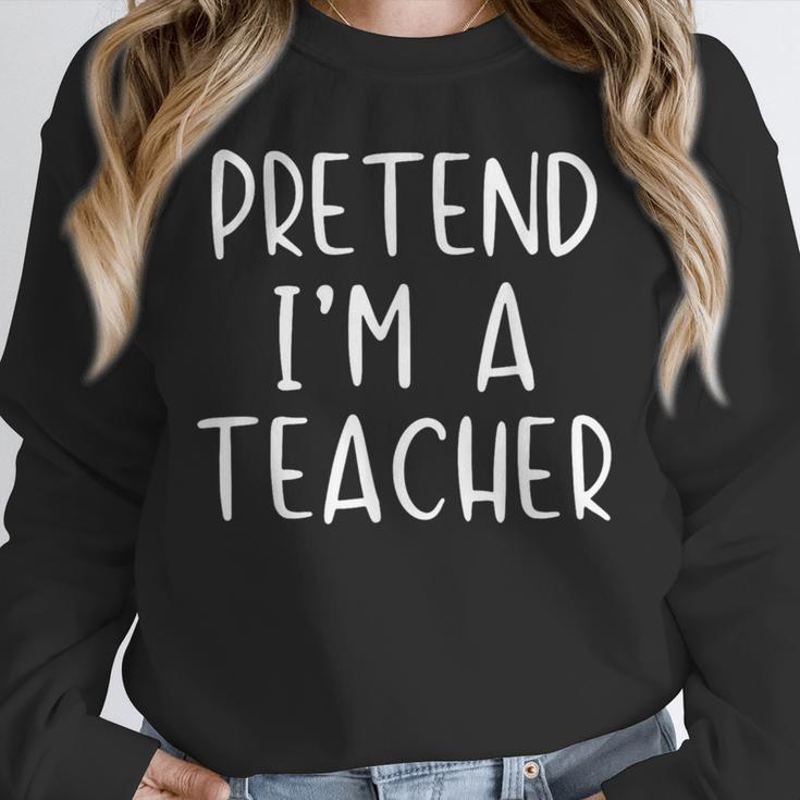 Pretend I'm A Teacher Costume Halloween Simple Adult Kid Unisex Sweatshirt, novelty gifts, funny gifts Pretend I'm A Teacher Costume Halloween Simple Adult Kid Unisex Sweatshirt, novelty gifts, funny gifts