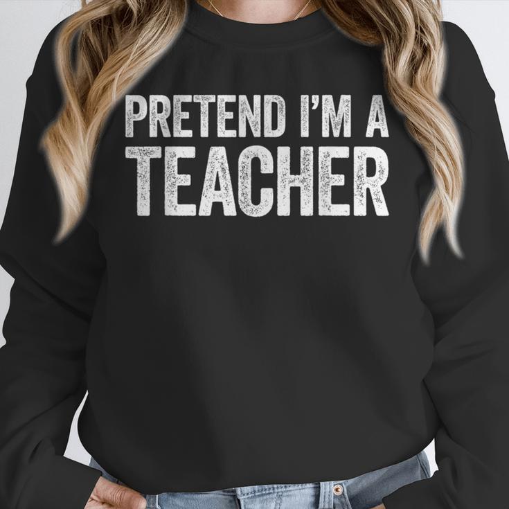 Pretend I'm A Teacher Shirt Adult Kids Men Women Costume Unisex Sweatshirt, novelty gifts, funny gifts Pretend I'm A Teacher Shirt Adult Kids Men Women Costume Unisex Sweatshirt, novelty gifts, funny gifts