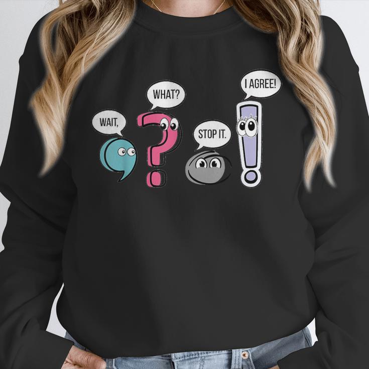 Punctuation English Teacher Wait What Stop It I Agree Unisex Sweatshirt, novelty gifts, funny gifts Punctuation English Teacher Wait What Stop It I Agree Unisex Sweatshirt, novelty gifts, funny gifts