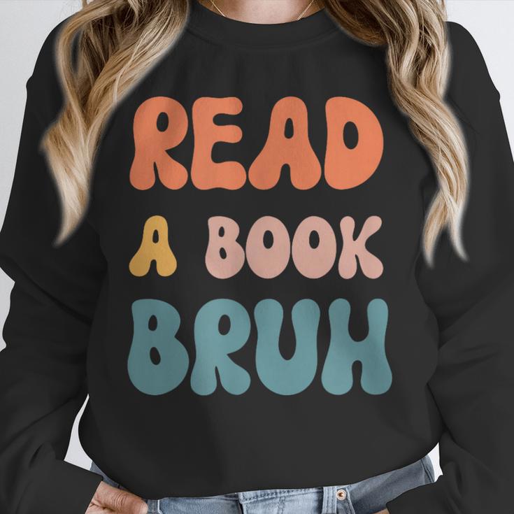 Read A Book Bruh English Teacher Reading Literature Unisex Sweatshirt, novelty gifts, funny gifts