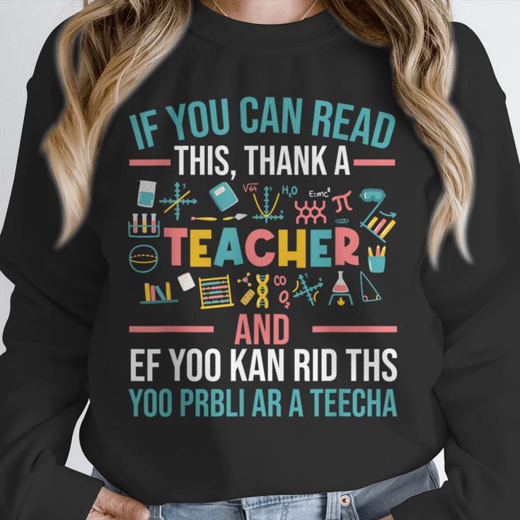 If You Can Read This Thank A Teacher Teacher Unisex Sweatshirt, novelty gifts, funny gifts If You Can Read This Thank A Teacher Teacher Unisex Sweatshirt, novelty gifts, funny gifts