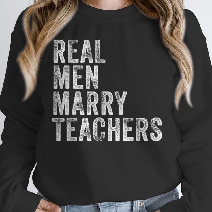 Real Men Marry Teachers Future Husband Wife Engagement Unisex Sweatshirt, novelty gifts, funny gifts Real Men Marry Teachers Future Husband Wife Engagement Unisex Sweatshirt, novelty gifts, funny gifts
