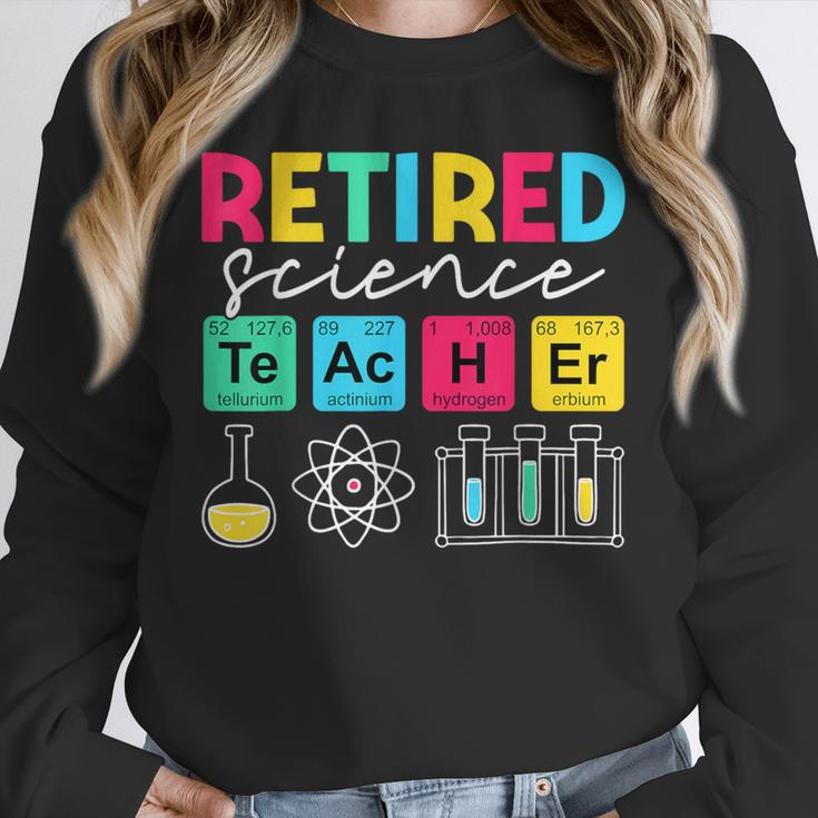Retired Science Teacher Periodic Table Teacher Life Unisex Sweatshirt, novelty gifts, funny gifts