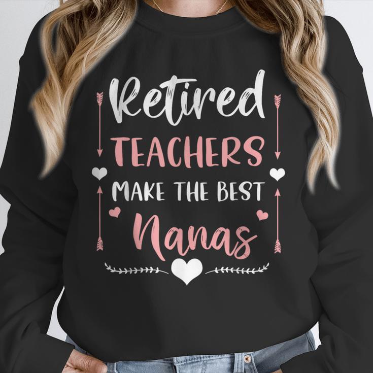 Retired Teachers Make The Best Nanas Cute G Ma Nana Grandma Unisex Sweatshirt, novelty gifts, funny gifts