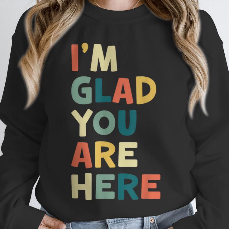 Retro I’m Glad You Are Here Women Men Teacher Unisex Sweatshirt, novelty gifts, funny gifts Retro I’m Glad You Are Here Women Men Teacher Unisex Sweatshirt, novelty gifts, funny gifts