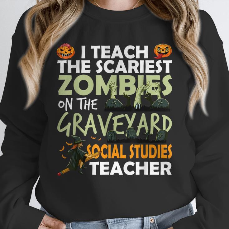 Social Studies Teacher Teach Scariest Zombies On Graveyard For Men Women Unisex Sweatshirt, novelty gifts, funny gifts