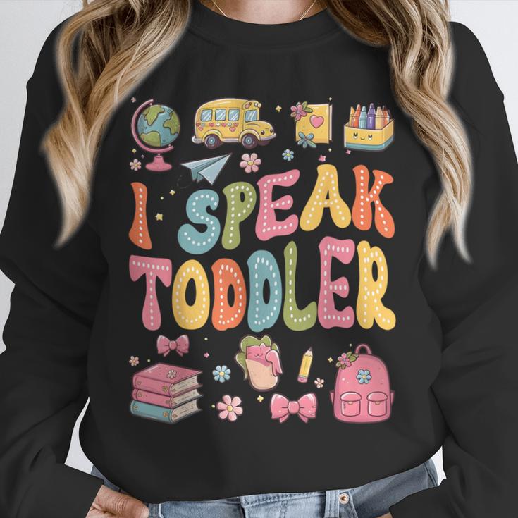 I Speak Toddler Teacher Pre-K Frist Day Back To School Unisex Sweatshirt, novelty gifts, funny gifts
