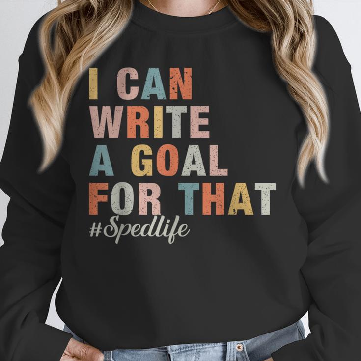 Special Education I Can Write A Goal For That Sped Teacher Unisex Sweatshirt, novelty gifts, funny gifts Special Education I Can Write A Goal For That Sped Teacher Unisex Sweatshirt, novelty gifts, funny gifts