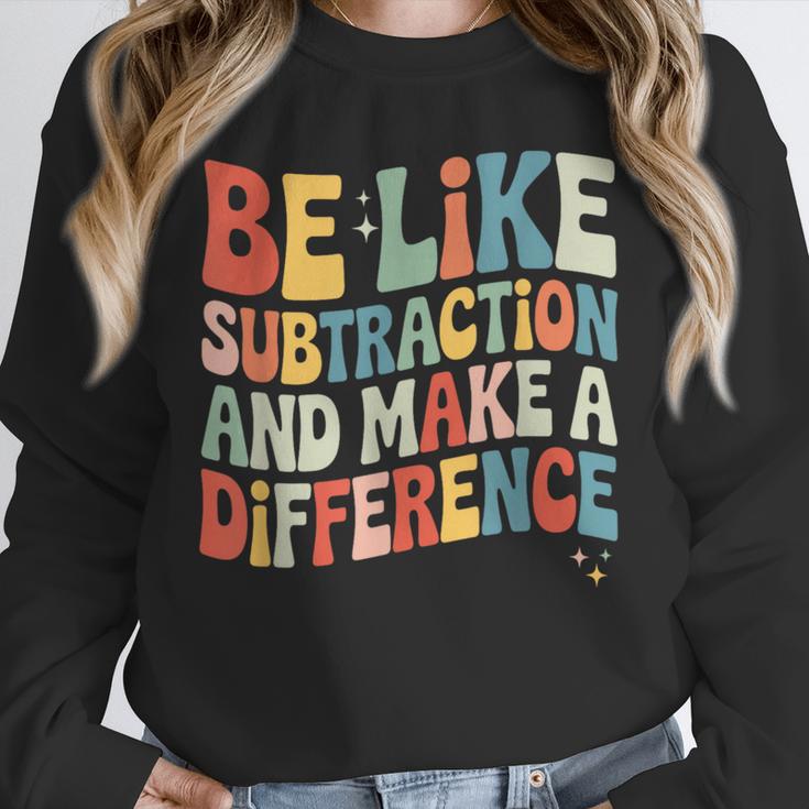 Be Like Subtraction And Make A Difference Math Teacher Women Unisex Sweatshirt, novelty gifts, funny gifts Be Like Subtraction And Make A Difference Math Teacher Women Unisex Sweatshirt, novelty gifts, funny gifts