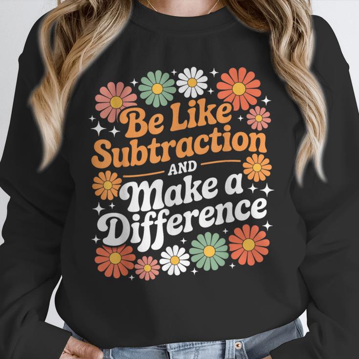Be Like Subtraction Make A Difference Teacher Student Math Unisex Sweatshirt, novelty gifts, funny gifts