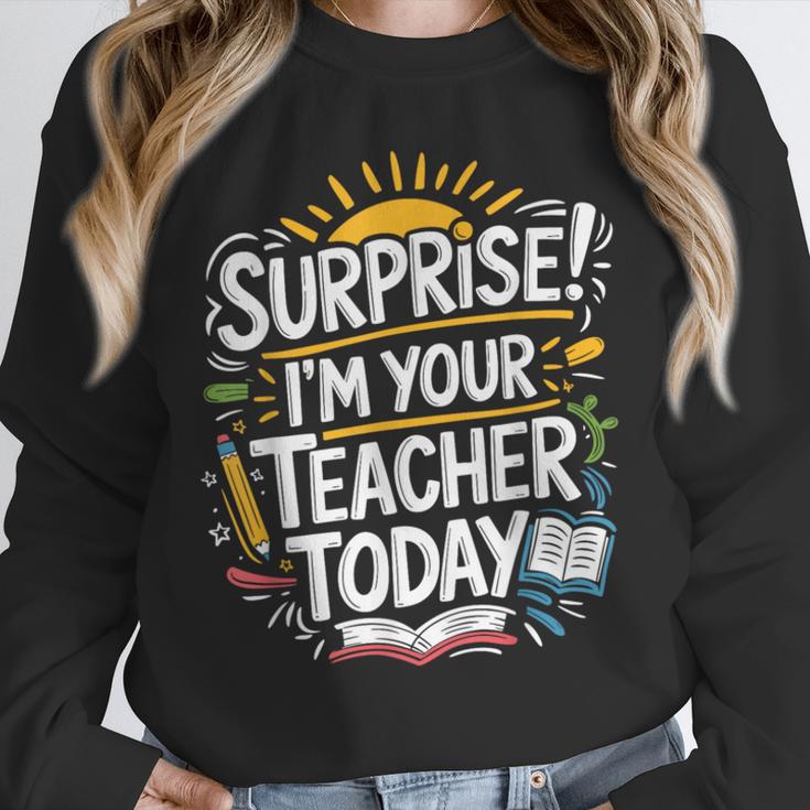 Surprise I'M Your Teacher Today Sub Substitute Teacher Unisex Sweatshirt, novelty gifts, funny gifts