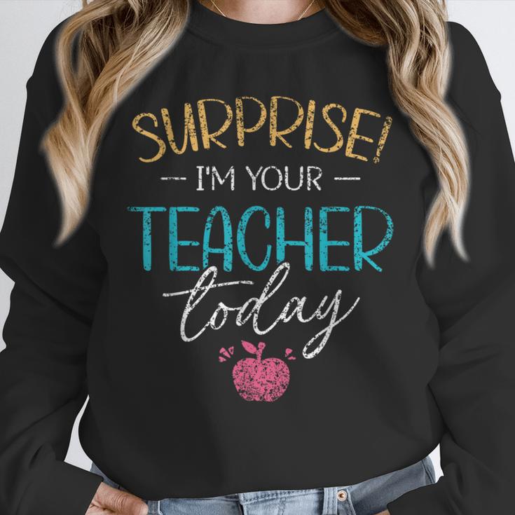 Surprise I'm Your Teacher Today Women Substitute Teacher Unisex Sweatshirt, novelty gifts, funny gifts