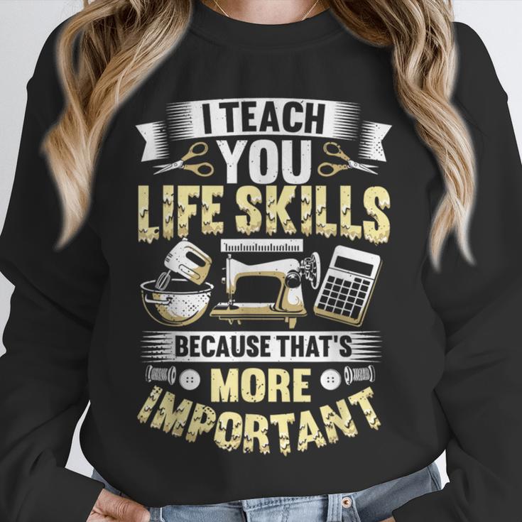 I Teach You Life Skills Home Economics Teacher Unisex Sweatshirt, novelty gifts, funny gifts I Teach You Life Skills Home Economics Teacher Unisex Sweatshirt, novelty gifts, funny gifts