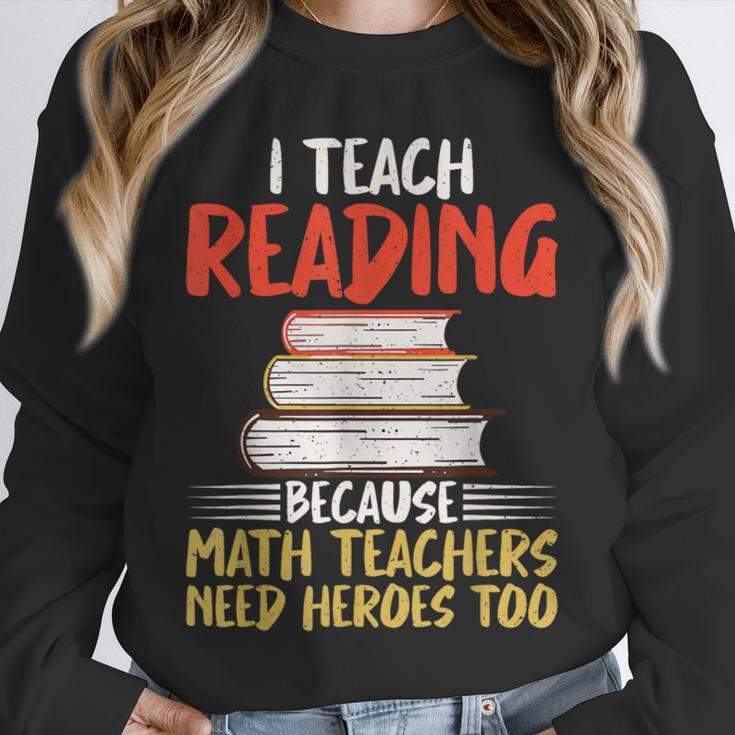 I Teach Reading Because Math Teachers Need Heroes Too Men Women Unisex Sweatshirt, novelty gifts, funny gifts I Teach Reading Because Math Teachers Need Heroes Too Men Women Unisex Sweatshirt, novelty gifts, funny gifts