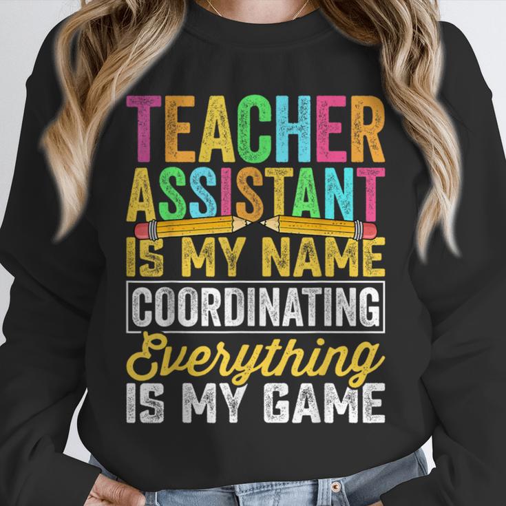 Teacher Assistant Is My Name Coordinating Teacher Aide For Men Women Unisex Sweatshirt, novelty gifts, funny gifts Teacher Assistant Is My Name Coordinating Teacher Aide For Men Women Unisex Sweatshirt, novelty gifts, funny gifts