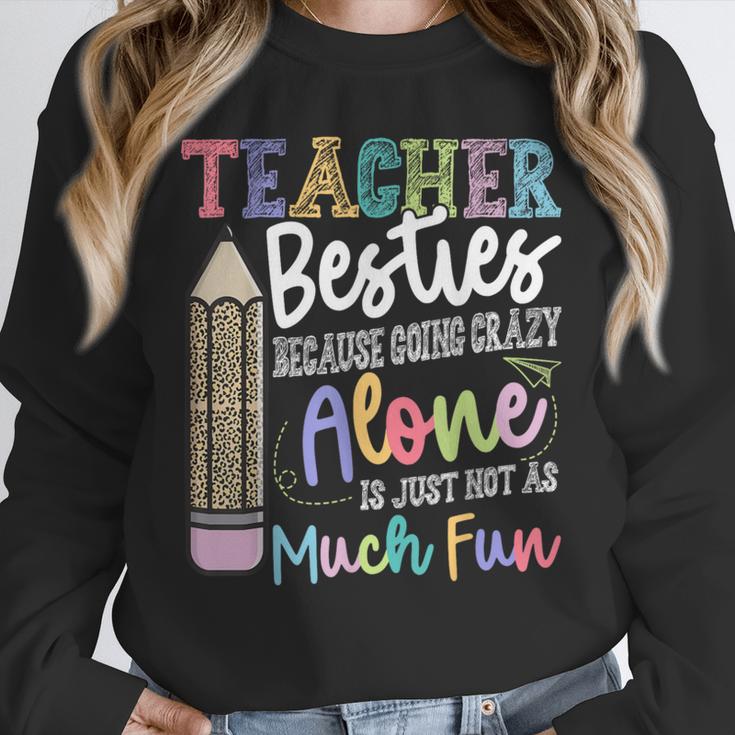 Teacher Besties Because Going Crazy Alone Is Not As Much Fun Unisex Sweatshirt, novelty gifts, funny gifts Teacher Besties Because Going Crazy Alone Is Not As Much Fun Unisex Sweatshirt, novelty gifts, funny gifts