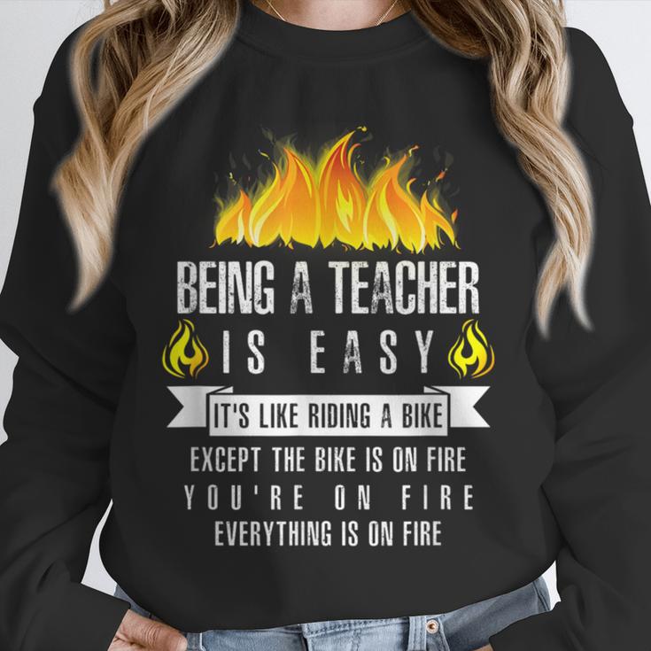 Being a Teacher Is Easy Everything Is On Fire T-Shirt For Men Women Kids Unisex Sweatshirt, novelty gifts, funny gifts Being a Teacher Is Easy Everything Is On Fire T-Shirt For Men Women Kids Unisex Sweatshirt, novelty gifts, funny gifts
