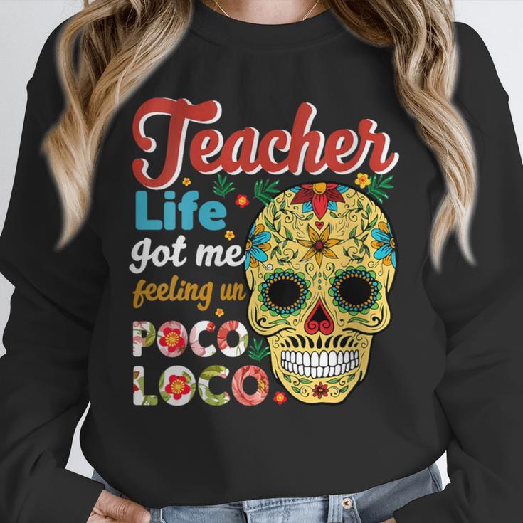 Teacher Life Got Me Feeling Un Poco Loco Unisex Sweatshirt, novelty gifts, funny gifts Teacher Life Got Me Feeling Un Poco Loco Unisex Sweatshirt, novelty gifts, funny gifts