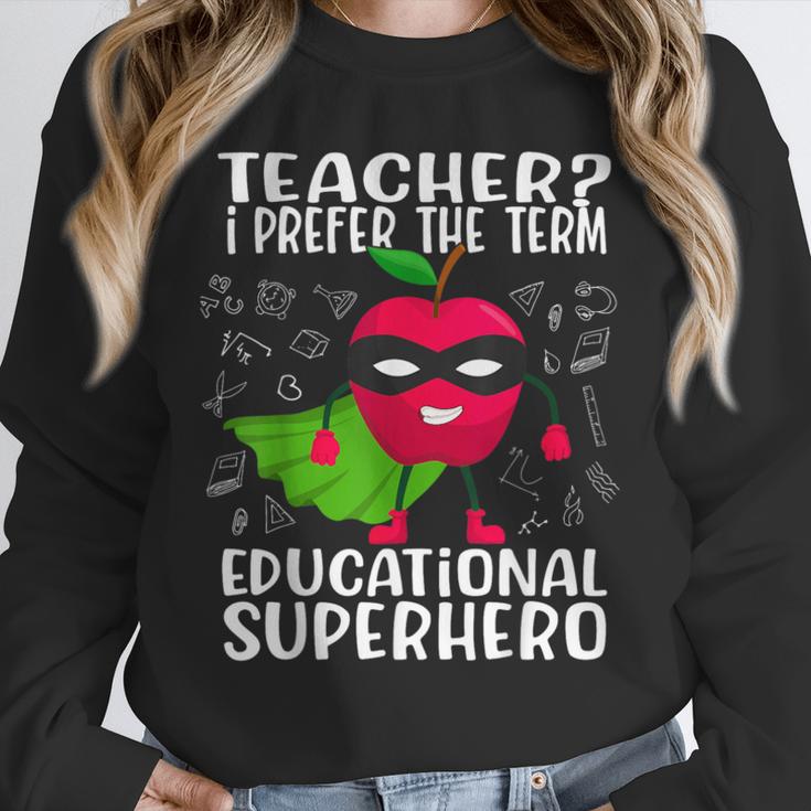 Teacher I Prefer The Term Educational Superhero Unisex Sweatshirt, novelty gifts, funny gifts Teacher I Prefer The Term Educational Superhero Unisex Sweatshirt, novelty gifts, funny gifts