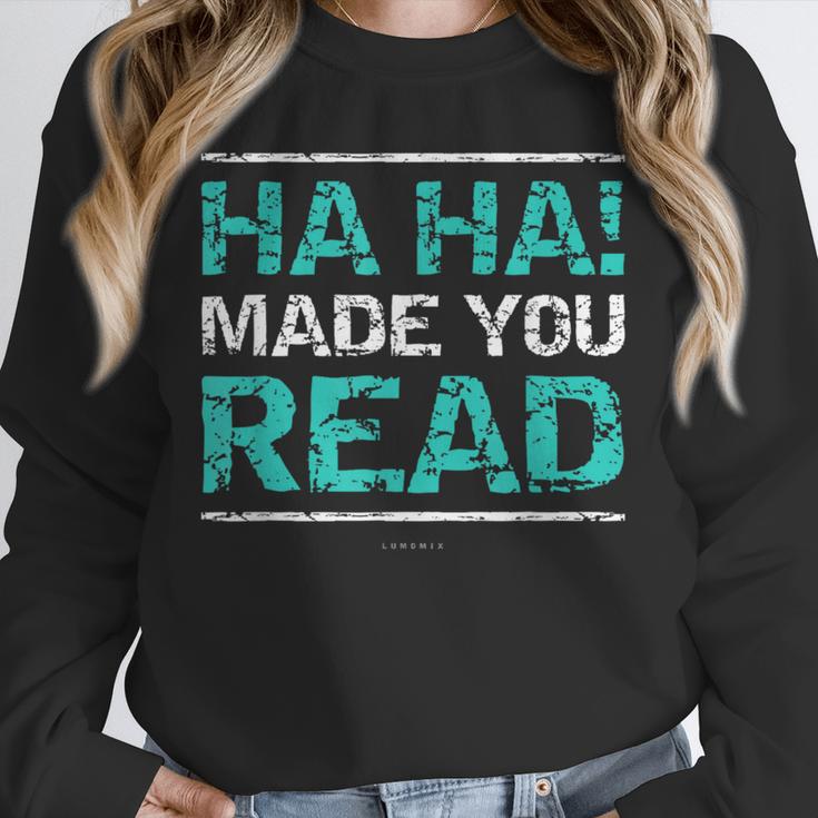 Teacher T Shirts Ha Ha Made You Read Shirt Unisex Sweatshirt, novelty gifts, funny gifts Teacher T Shirts Ha Ha Made You Read Shirt Unisex Sweatshirt, novelty gifts, funny gifts