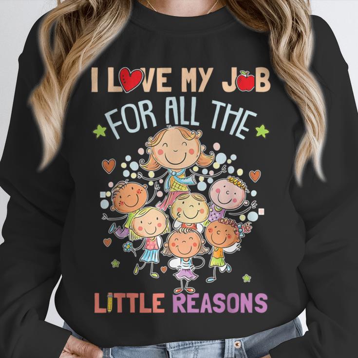 Teacher Teaching I Love My Job For All The Little Reasons Unisex Sweatshirt, novelty gifts, funny gifts Teacher Teaching I Love My Job For All The Little Reasons Unisex Sweatshirt, novelty gifts, funny gifts