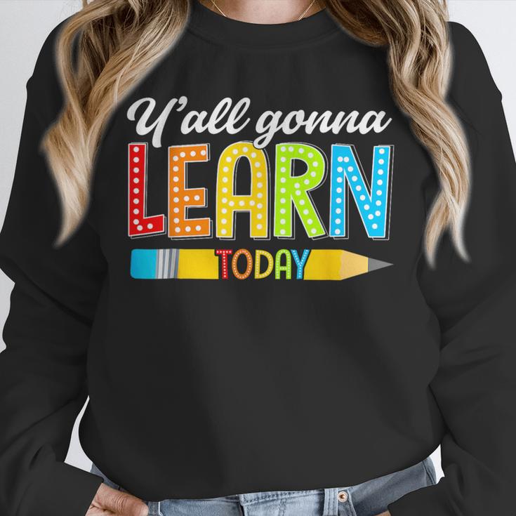 Teacher Y'All Gonna Learn Today First Day Of School Unisex Sweatshirt, novelty gifts, funny gifts Teacher Y'All Gonna Learn Today First Day Of School Unisex Sweatshirt, novelty gifts, funny gifts
