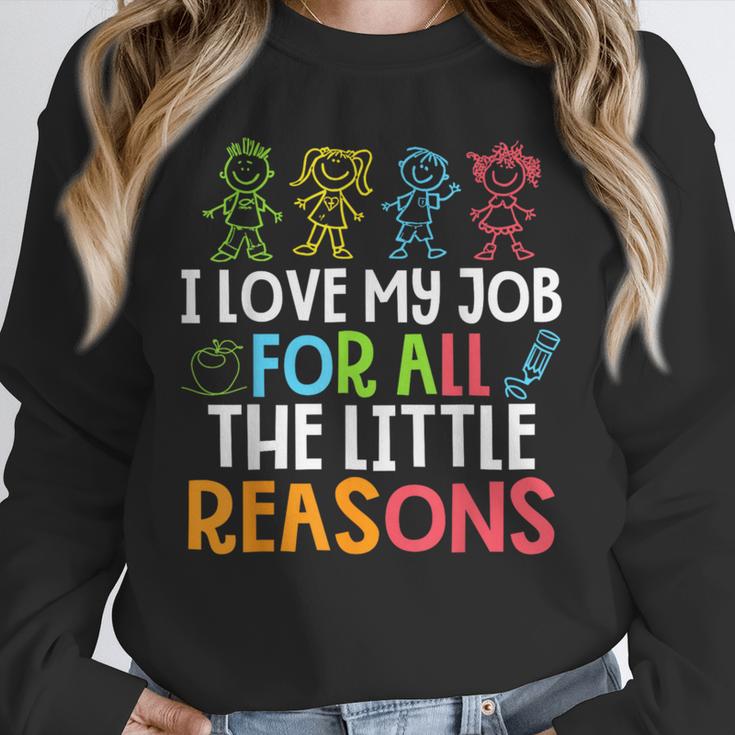 Teachers I Love My Job For All The Little Reasons Teacher Unisex Sweatshirt, novelty gifts, funny gifts Teachers I Love My Job For All The Little Reasons Teacher Unisex Sweatshirt, novelty gifts, funny gifts