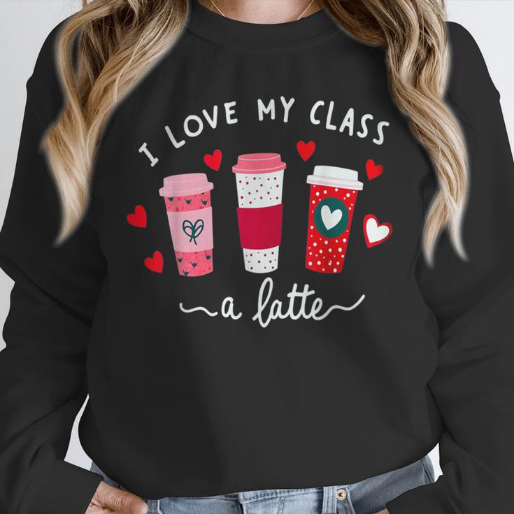 Teachers Valentine Day I Love My Class A Latte Coffee Women Unisex Sweatshirt, novelty gifts, funny gifts