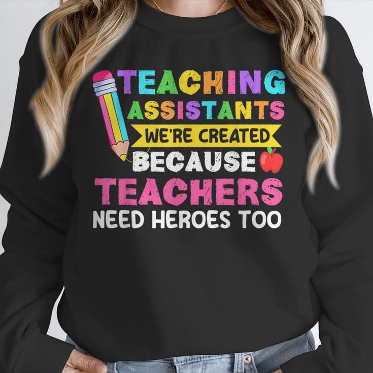 Teaching Assistants Were Create Because Teacher Needs Heroes Unisex Sweatshirt, novelty gifts, funny gifts Teaching Assistants Were Create Because Teacher Needs Heroes Unisex Sweatshirt, novelty gifts, funny gifts