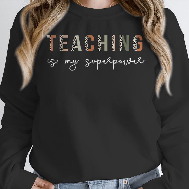 Teaching Is My SuperPower Educator Teacher Appreciation Unisex Sweatshirt, novelty gifts, funny gifts