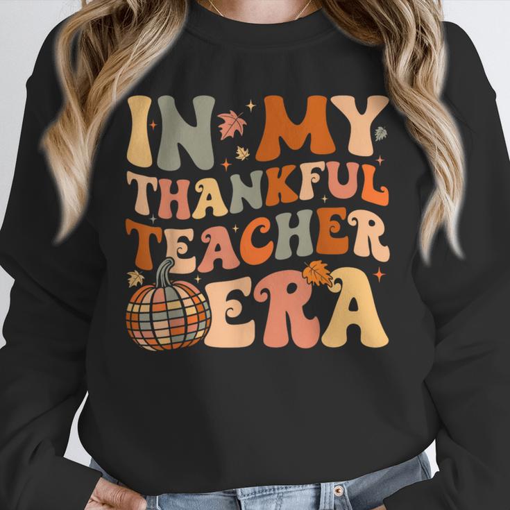 In My Thankful Teacher Era Cute Groovy Thanksgiving Teacher Unisex Sweatshirt, novelty gifts, funny gifts In My Thankful Teacher Era Cute Groovy Thanksgiving Teacher Unisex Sweatshirt, novelty gifts, funny gifts
