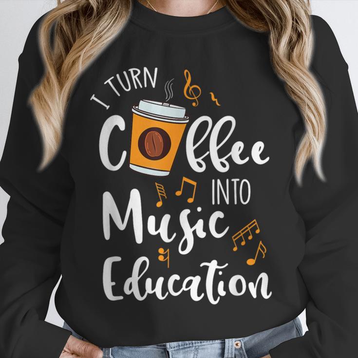 I Turn Coffee Into Music Education Music Teacher Unisex Sweatshirt, novelty gifts, funny gifts I Turn Coffee Into Music Education Music Teacher Unisex Sweatshirt, novelty gifts, funny gifts