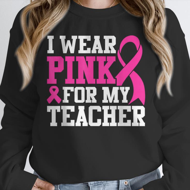 I Wear Pink For My Teacher Breast Cancer Awareness Unisex Sweatshirt, novelty gifts, funny gifts